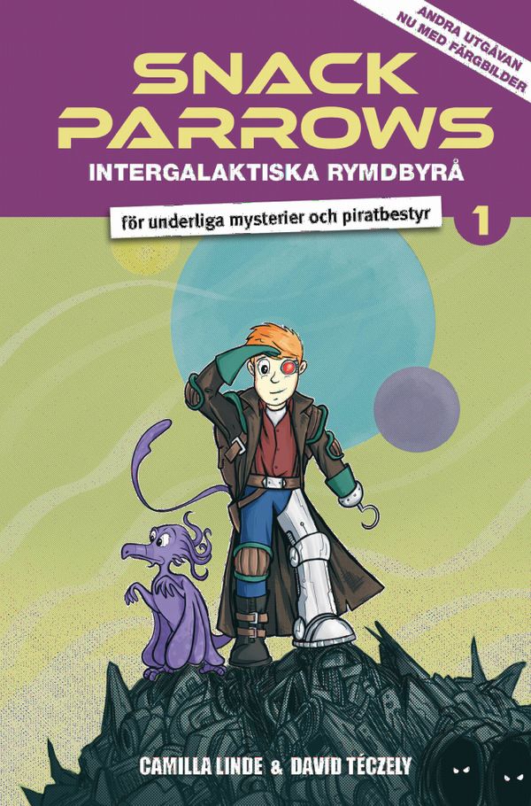 Snack Parrows intergalaktiska rymdbyrå : för underliga mysterier ... | 2:a upplagan