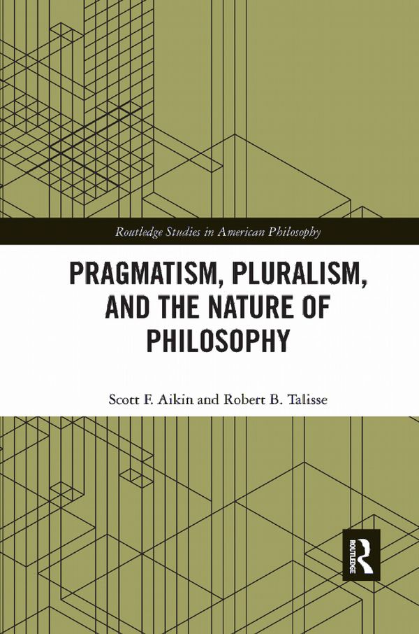 Pragmatism, Pluralism, and the Nature of Philosophy | 1:a upplagan