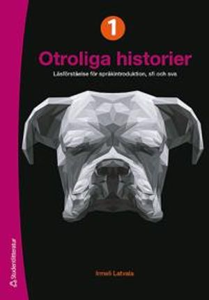 Otroliga historier I - Elevpaket (Bok + digital produkt) - Läsförståelse för språkintroduktion och sfi | 1:a upplagan