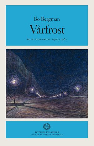 Vårfrost : Poesi och prosa 1903-1967