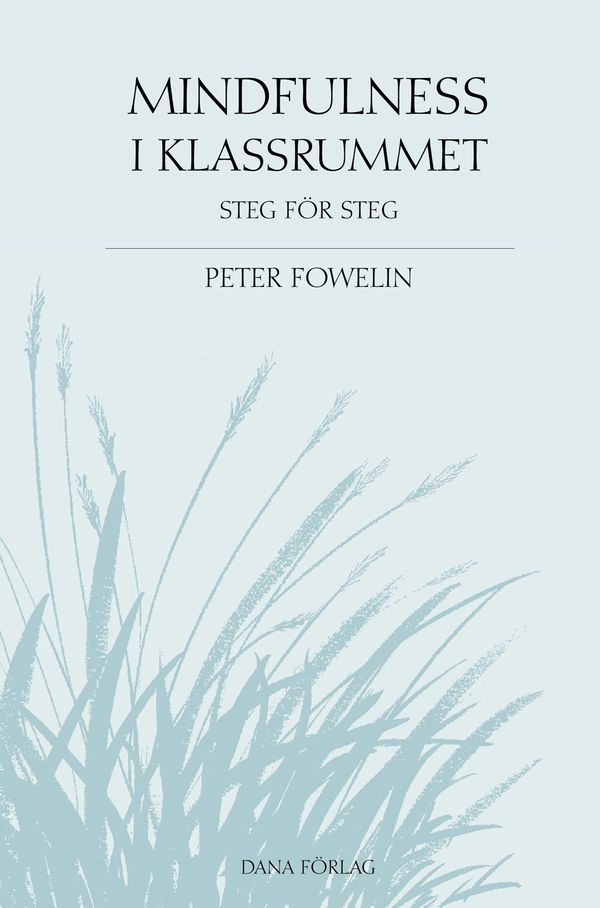 Mindfulness i klassrummet : steg för steg | 0:e upplagan