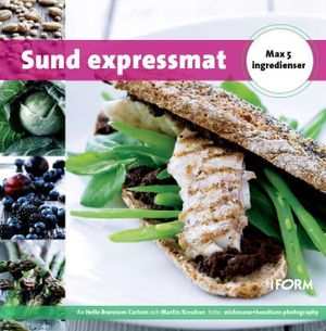 Sund expressmat - max 5 ingredienser | 1:a upplagan