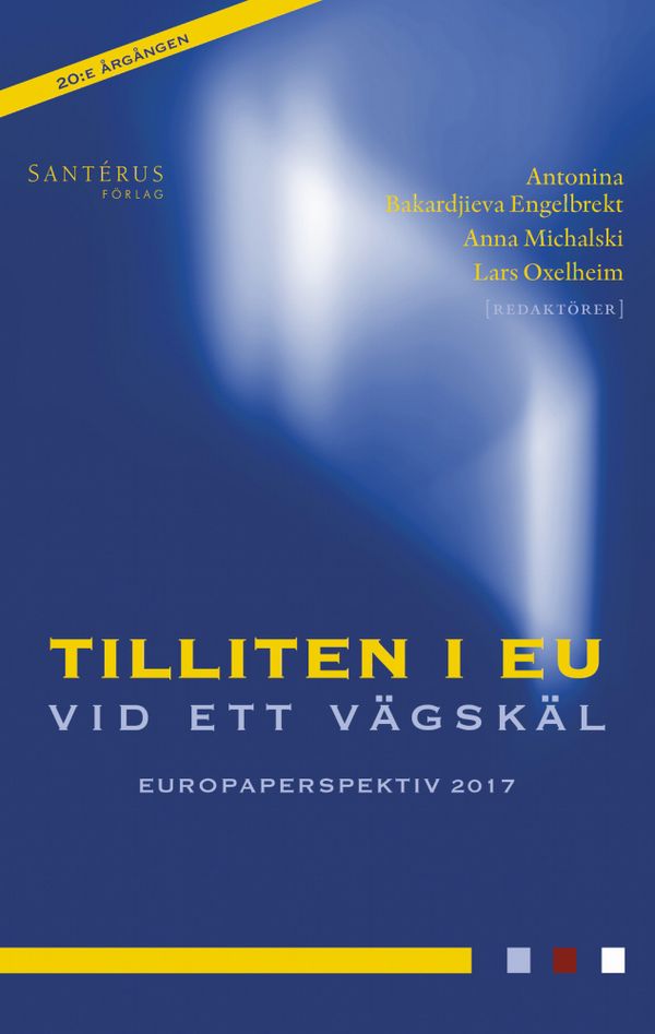 Tilliten i EU vid ett vägskäl: Europaperspektiv 2017 | 1:a upplagan