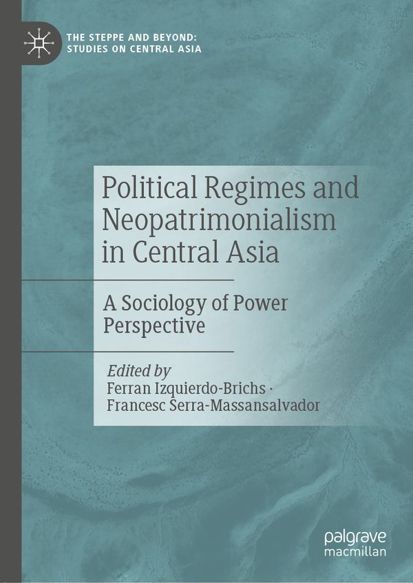 Political Regimes and Neopatrimonialism in Central Asia | 1:a upplagan