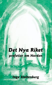 Det nya riket, profetior om Norden