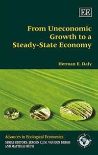 From Uneconomic Growth to a Steady-State Economy | 0:e upplagan