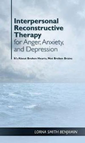 Interpersonal Reconstructive Therapy for Anger, Anxiety, and Depression