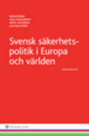 Svensk säkerhetspolitik : - i Europa och världen |  2:e upplagan