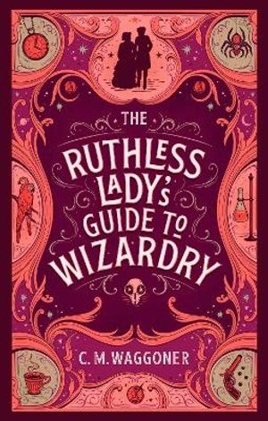 The Ruthless Lady's Guide to Wizardry