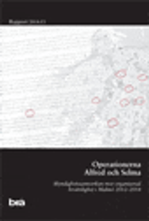 Operationerna Alfred och Selma :  myndighetssamverkan mot organiserad brottslighet i Malmö 2012–2014 | 1:a upplagan