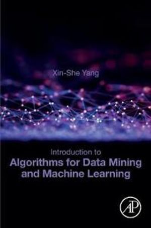 Introduction to Algorithms for Data Mining and Machine Learning