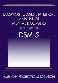 Diagnostic and Statistical Manual of Mental Disorders (DSM-5) | 5:e upplagan