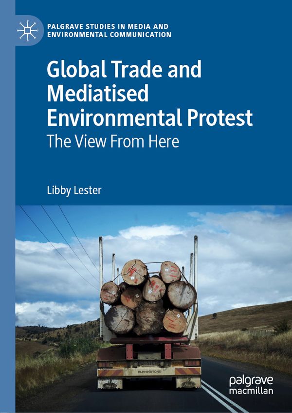 Global Trade and Mediatised Environmental Protest | 1:a upplagan