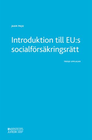 Introduktion till EU:s socialförsäkringsrätt | 3:e upplagan