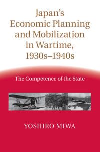 Japan's Economic Planning and Mobilization in Wartime, 1930s-1940s | 0:e upplagan