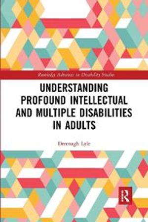 Understanding Profound Intellectual and Multiple Disabilities in Adults | 1:a upplagan