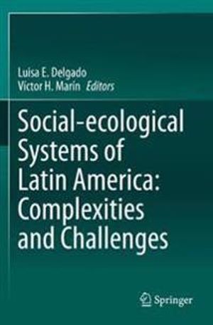 Social-ecological Systems of Latin America: Complexities and Challenges | 1:a upplagan