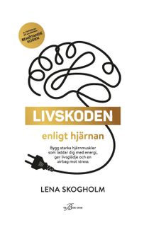 Livskoden enligt hjärnan - bygg starka hjärnmuskler -