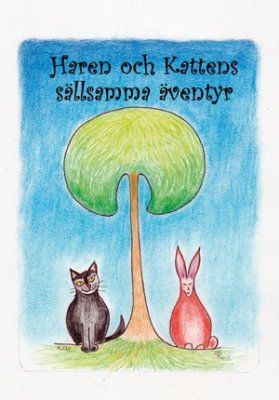 Haren och Kattens sällsamma äventyr | 0:e upplagan