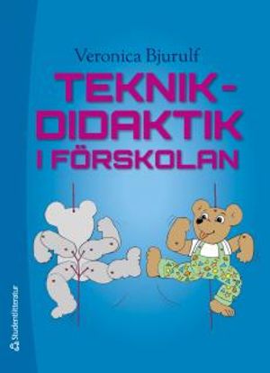 Teknikdidaktik i förskolan |  2:e upplagan