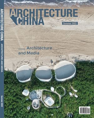 Architecture China - Architecture And Media : Summer 2022