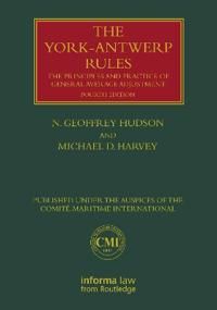 The York-Antwerp Rules: The Principles and Practice of General Average Adjustment