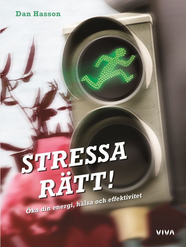 Stressa rätt! : öka din energi, hälsa och effektivitet | 0:e upplagan