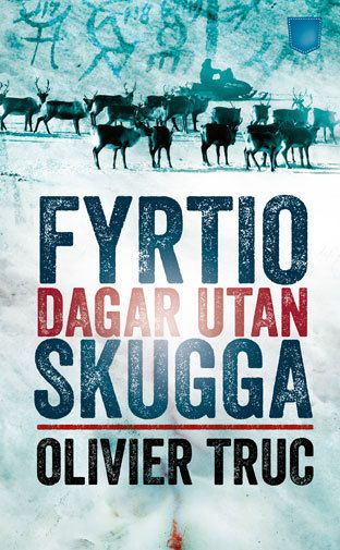 Fyrtio dagar utan skugga | 1:a upplagan
