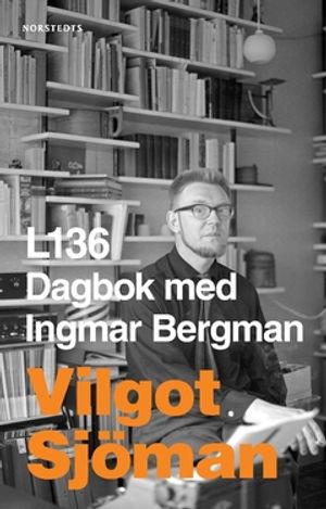 L 136 : Dagbok med Ingmar Bergman | 1:a upplagan