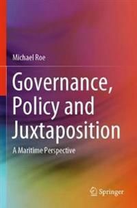 Governance, Policy and Juxtaposition