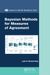 Bayesian Methods for Measures of Agreement