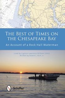 Best of times on the chesapeake bay - an account of a rock hall waterman