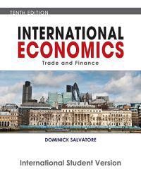 International Economics: Trade and Finance , 10th Edition, International St