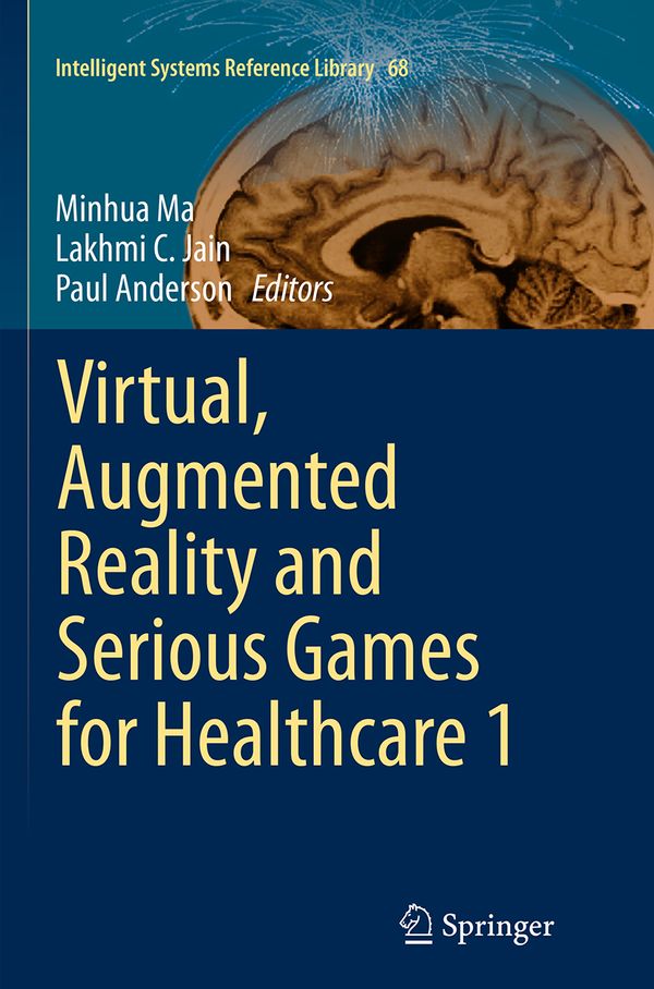 Virtual, Augmented Reality and Serious Games for Healthcare 1 | 1:a upplagan