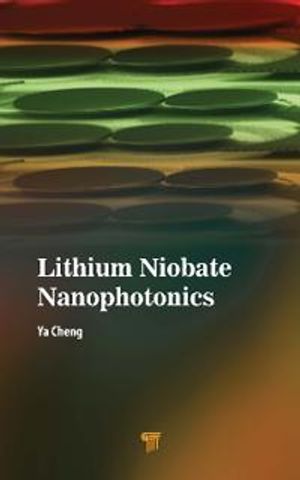 Lithium Niobate Nanophotonics | 1:a upplagan