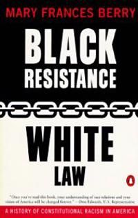 Black Resistance/White Law: A History of Constitutional Racism in America | 0:e upplagan