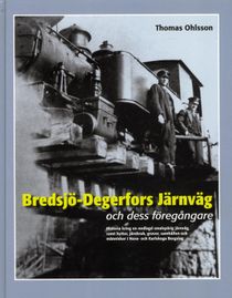 Bredsjö-Degerfors Järnväg och dess föregångare