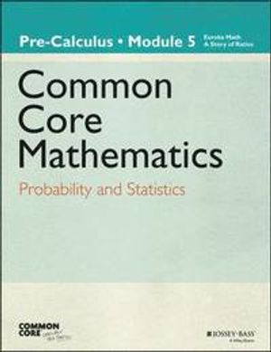 Common Core Mathematics, A Story of Functions: Pre-Calculus, Module 5: Prob | 1:a upplagan