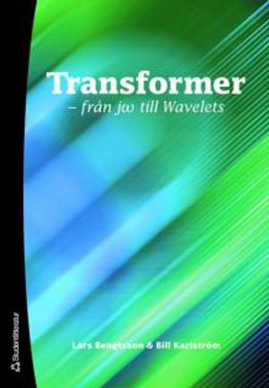 Transformer : från jw till Wavelets | 1:a upplagan