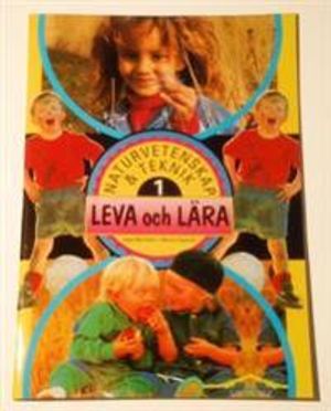 Naturvetenskap & Teknik. Big Book 1 Leva och lära | 1:a upplagan