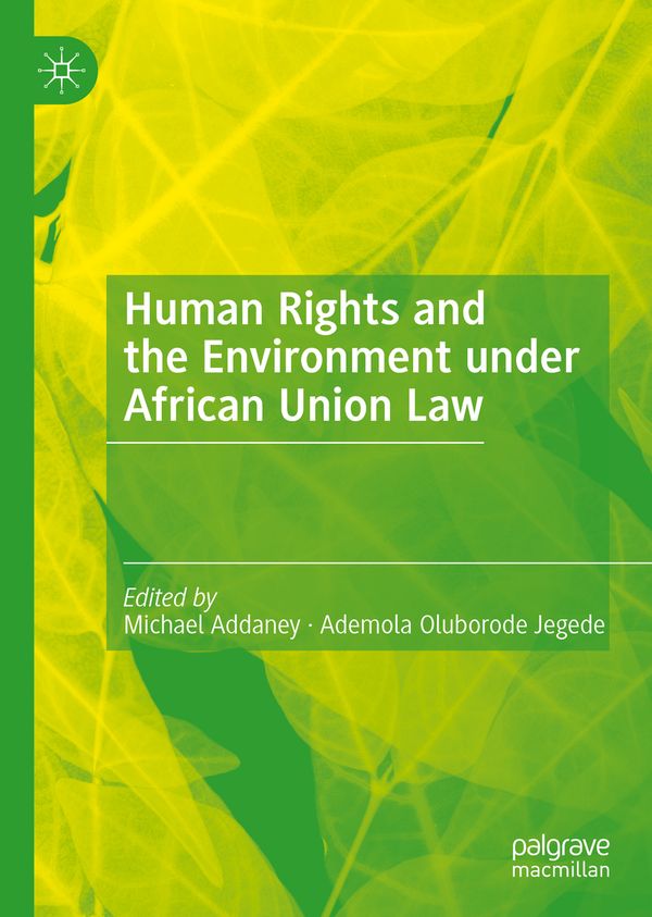 Human Rights and the Environment under African Union Law | 1:a upplagan