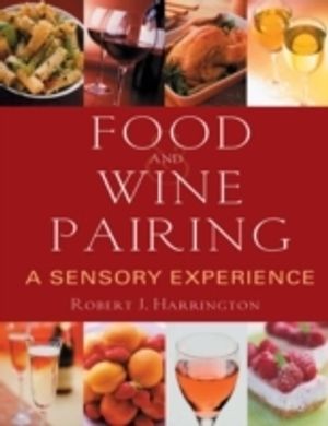 Food and Wine Pairing: A Sensory Experience | 1:a upplagan