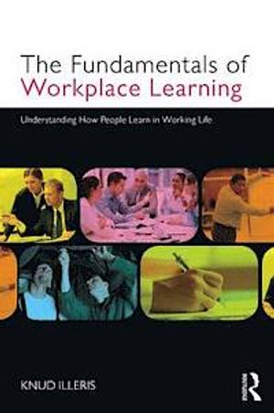 The Fundamentals of Workplace Learning | 1:a upplagan