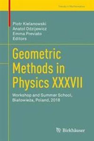 Geometric Methods in Physics XXXVII | 1:a upplagan