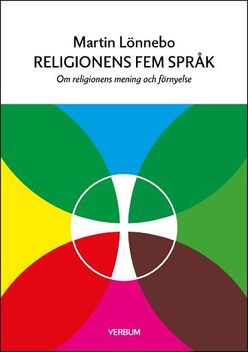 Religionens fem språk : om religionens mening och förnyelse | 3:e upplagan