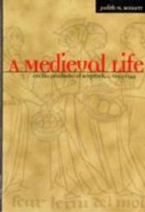 A Medieval Life: Cecilia Penifader of Brigstock, c. 1295-1344