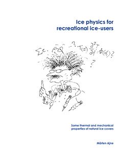 Ice physics for recreational ice-users : some thermal and mechanical properties of natural ice covers | 0:e upplagan