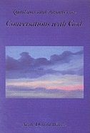 Questions And Answers From Conversations With God
