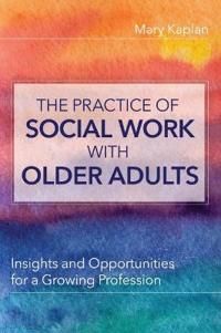 The Practice of Social Work with Older Adults