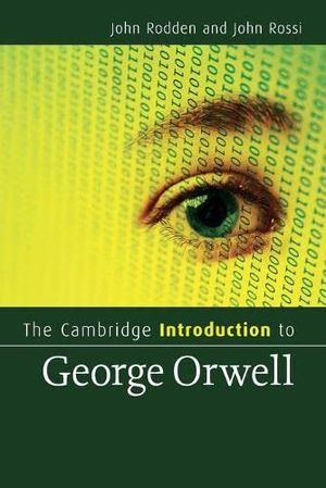 Cambridge introduction to george orwell